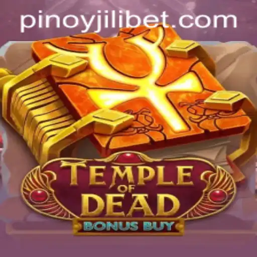 Exploring Temple of Dead Bonus Buy and Easy Access Through JiLiBET Login
